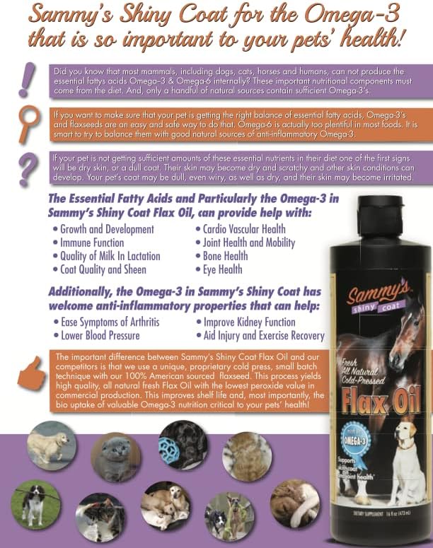 Sammy’s™ Shiny Coat Flaxseed Oil - 100% Pure, Natural Flax Oil, Cold-Pressed, Excellent Source of Omega-3 for Your Furry Friend, for Healthier Skin and Coat of Your Dogs, Cats, Other Pets - 32 Oz