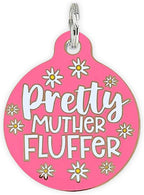 Personalized QR Code Dog Tags - Choose from 25+ Tag Designs - QR Code Links to Your Profile - Unique, Cute, Funny, Sassy Pet ID Tag (Pretty Muther Fluffer, Large (1.25 inch))