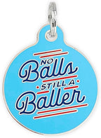 Personalized QR Code Dog Tags - Choose from 25+ Tag Designs - QR Code Links to Your Profile - Unique, Cute, Funny, Sassy Pet ID Tag (No Balls Still A Baller, Large (1.25 inch))