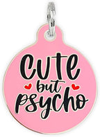 Personalized QR Code Dog Tags - Choose from 25+ Tag Designs - QR Code Links to Your Profile - Unique, Cute, Funny, Sassy Pet ID Tag (Cute But Psycho, Large (1.25 inch))