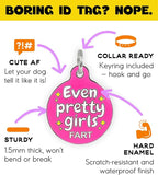 Personalized QR Code Dog Tags - Choose from 25+ Tag Designs - QR Code Links to Your Profile - Unique, Cute, Funny, Sassy Pet ID Tag (Even Pretty Girls Fart, Large (1.25 inch))