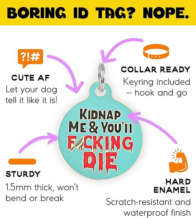 Personalized QR Code Dog Tags - Choose from 25+ Tag Designs - QR Code Links to Your Profile - Unique, Cute, Funny, Sassy Pet ID Tag (Kidnap Me & You'll F*cking Die, Large (1.25 inch))