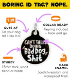 Personalized QR Code Dog Tags - Choose from 25+ Tag Designs - QR Code Links to Your Profile - Unique, Cute, Funny, Sassy Pet ID Tag (Can't Talk Doing Bad Dog Sh*t, Large (1.25 inch))
