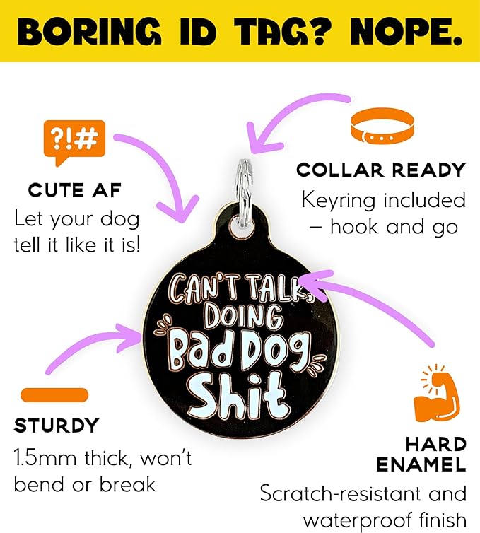 Personalized QR Code Dog Tags - Choose from 25+ Tag Designs - QR Code Links to Your Profile - Unique, Cute, Funny, Sassy Pet ID Tag (Can't Talk Doing Bad Dog Sh*t, Large (1.25 inch))