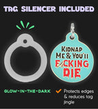 Personalized QR Code Dog Tags - Choose from 25+ Tag Designs - QR Code Links to Your Profile - Unique, Cute, Funny, Sassy Pet ID Tag (Kidnap Me & You'll F*cking Die, Large (1.25 inch))