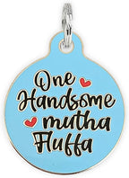 Personalized QR Code Dog Tags - Choose from 25+ Tag Designs - QR Code Links to Your Profile - Unique, Cute, Funny, Sassy Pet ID Tag (One Handsome Mutha Fluffa, Large (1.25 inch))