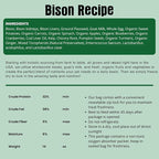 Freeze Dried Raw Dog Food, Bison Recipe, All Natural, No Synthetics, Made in USA with Goat's Milk & Organic Produce, High Protein, Complete Meal (14oz)