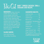 Tiki Cat Baby, Chicken Tuna & Chicken Liver Shreds, High-Protein and Flavorful, Wet Cat Food for Kittens 8 Weeks Plus, 2.4 oz. Cans (Pack of 12)
