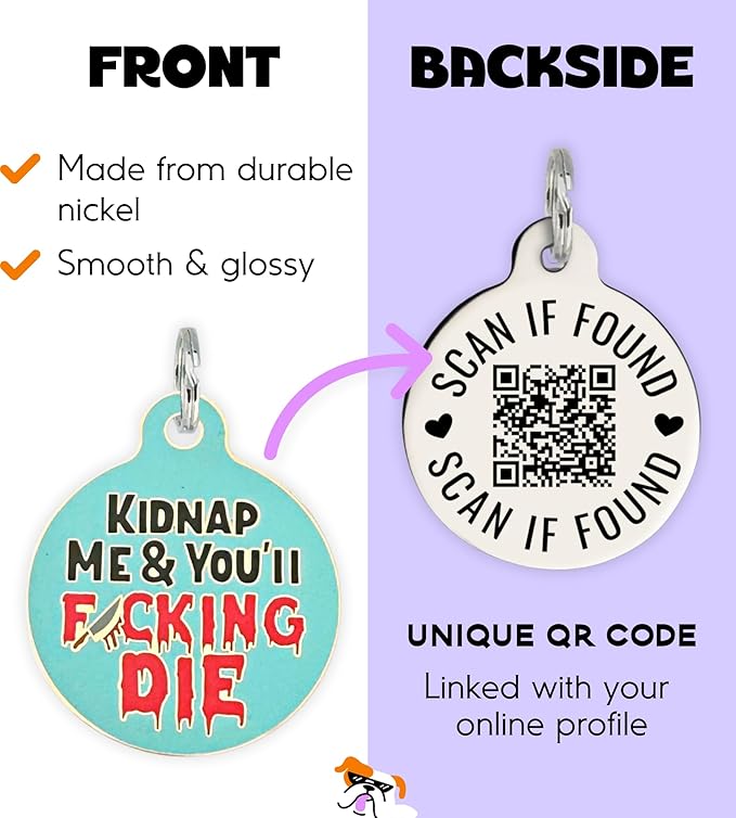 Personalized QR Code Dog Tags - Choose from 25+ Tag Designs - QR Code Links to Your Profile - Unique, Cute, Funny, Sassy Pet ID Tag (Kidnap Me & You'll F*cking Die, Large (1.25 inch))