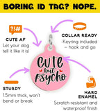 Personalized QR Code Dog Tags - Choose from 25+ Tag Designs - QR Code Links to Your Profile - Unique, Cute, Funny, Sassy Pet ID Tag (Cute But Psycho, Large (1.25 inch))