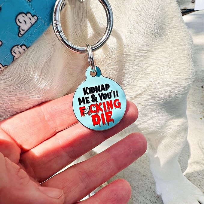 Personalized QR Code Dog Tags - Choose from 25+ Tag Designs - QR Code Links to Your Profile - Unique, Cute, Funny, Sassy Pet ID Tag (Kidnap Me & You'll F*cking Die, Large (1.25 inch))